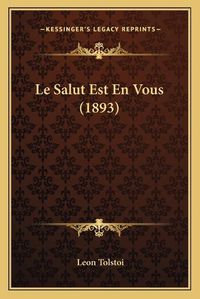 Cover image for Le Salut Est En Vous (1893)