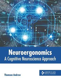 Cover image for Neuroergonomics: A Cognitive Neuroscience Approach