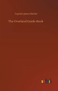 Cover image for The Overland Guide-Book