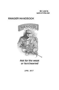 Cover image for Ranger Handbook: TC 3-21.76 (April 2017 Edition)