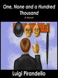 Cover image for One, None and a Hundred Thousand