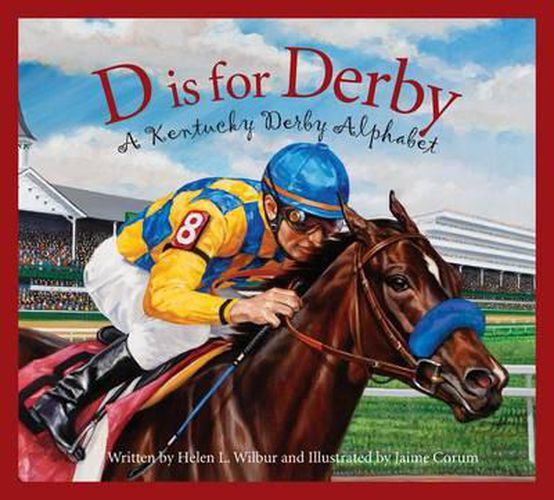 D Is for Derby: A Kentucky Derby Alphabet: A Kentucy Derby Alphabet