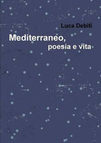 Cover image for Mediterraneo, Poesia e Vita