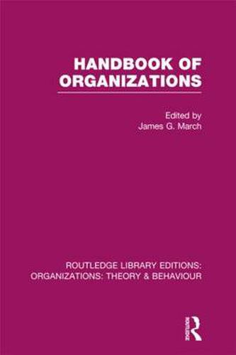 Cover image for Handbook of Organizations (RLE: Organizations)