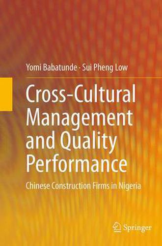 Cover image for Cross-Cultural Management and Quality Performance: Chinese Construction Firms in Nigeria