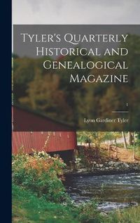 Cover image for Tyler's Quarterly Historical and Genealogical Magazine; 1