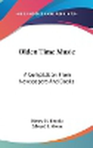 Cover image for Olden Time Music: A Compilation from Newspapers and Books