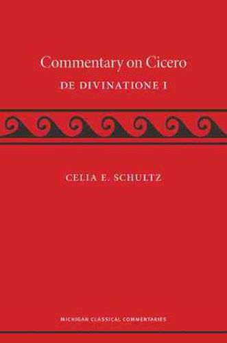 Cover image for A Commentary on Cicero, De Divinatione I