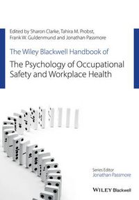 Cover image for The Wiley Blackwell Handbook of the Psychology of Occupational Safety and Workplace Health