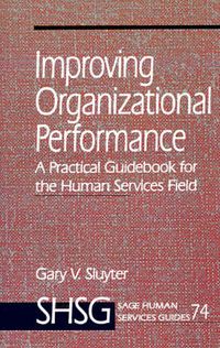 Cover image for Improving Organizational Performance: A Practical Guidebook for the Human Services Field