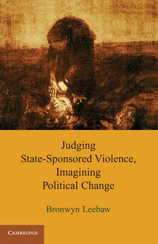 Cover image for Judging State-Sponsored Violence, Imagining Political Change