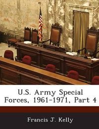 Cover image for U.S. Army Special Forces, 1961-1971, Part 4