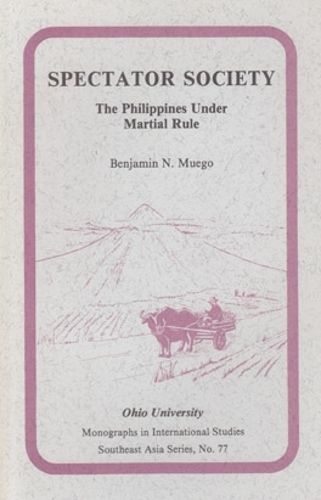 Cover image for Spectator Society: The Philippines Under Martial Rule