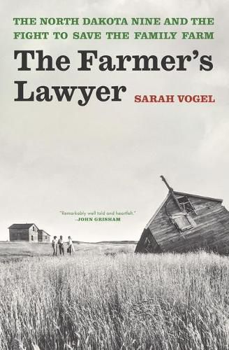 Cover image for The Farmer's Lawyer: The North Dakota Nine and the Fight to Save the Family Farm