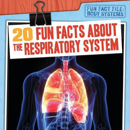 Cover image for 20 Fun Facts about the Respiratory System