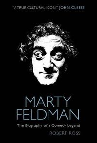 Cover image for Marty Feldman: The Biography of a Comedy Legend
