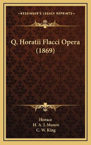 Q. Horatii Flacci Opera (1869)