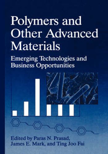 Polymers and Other Advanced Materials: Emerging Technologies and Business Opportunities