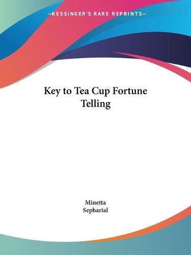 Cover image for Key to Tea Cup Fortune Telling