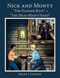 Cover image for Nick and Monty the Danger Boys in the Dead Man's Hand