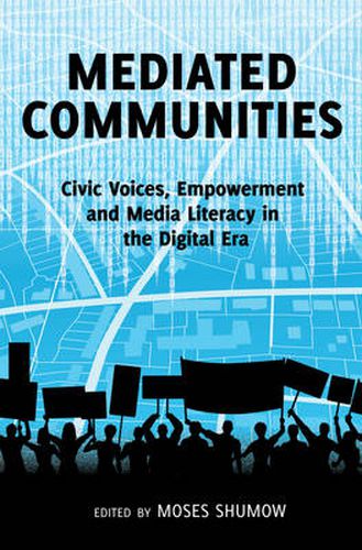 Cover image for Mediated Communities: Civic Voices, Empowerment and Media Literacy in the Digital Era