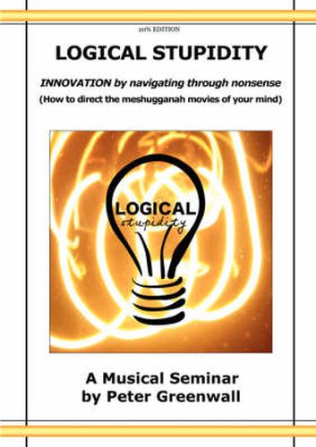 Cover image for Logical Stupidity - Innovation by Navigating Through Nonsense