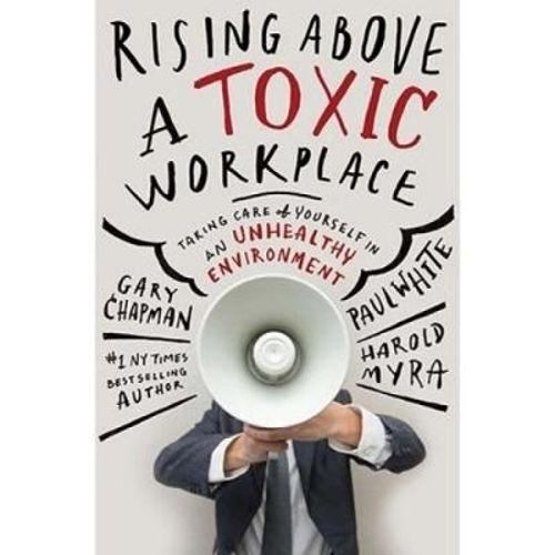 Rising above a toxic workplace