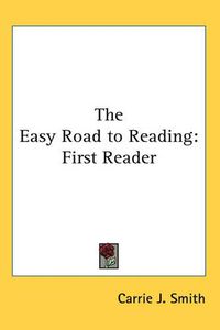 Cover image for The Easy Road to Reading: First Reader