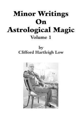 Cover image for Minor Writings On Astrological Magic Vol 1