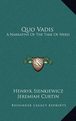 Quo Vadis: A Narrative of the Time of Nero