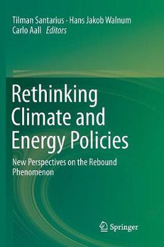 Cover image for Rethinking Climate and Energy Policies: New Perspectives on the Rebound Phenomenon