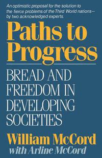Cover image for Paths to Progress: Bread and Freedom in Developing Societies