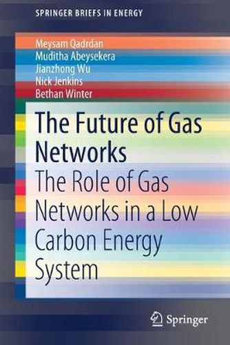 Cover image for The Future of Gas Networks: The Role of Gas Networks in a Low Carbon Energy System