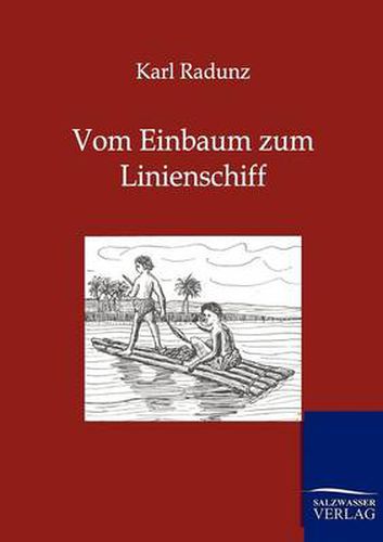 Cover image for Vom Einbaum zum Linienschiff