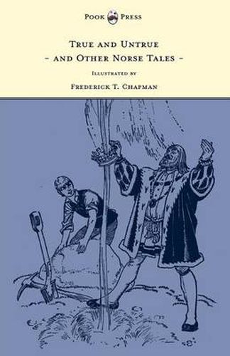 Cover image for True and Untrue and Other Norse Tales - Illustrated by Frederick T. Chapman