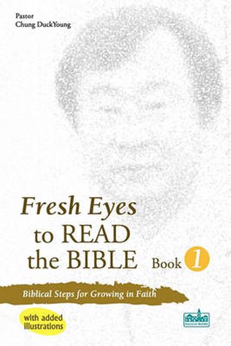 Cover image for Fresh Eyes to Read the Bible - Book 1, with Added Illustrations