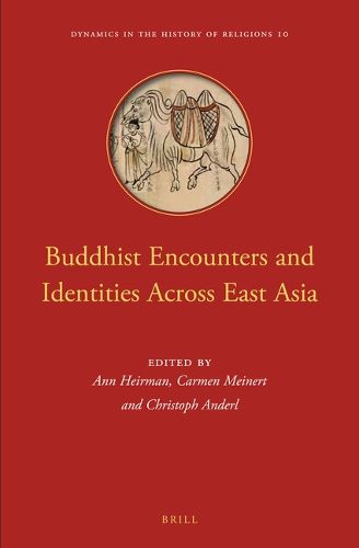 Cover image for Buddhist Encounters and Identities Across East Asia