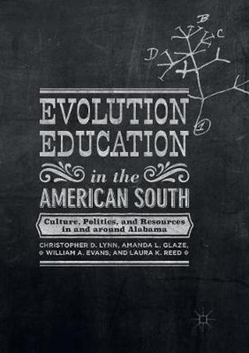 Evolution Education in the American South: Culture, Politics, and Resources in and around Alabama