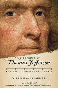 Cover image for In Defense of Thomas Jefferson: The Sally Hemings Sex Scandal