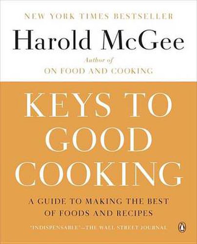 Keys to Good Cooking: A Guide to Making the Best of Foods and Recipes