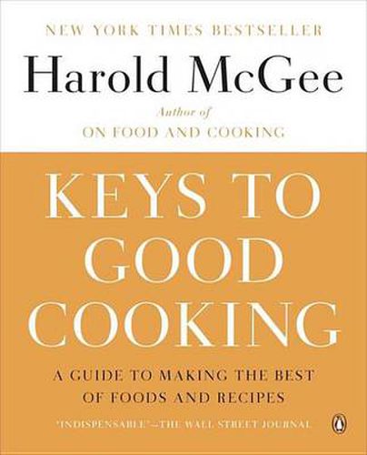 Cover image for Keys to Good Cooking: A Guide to Making the Best of Foods and Recipes