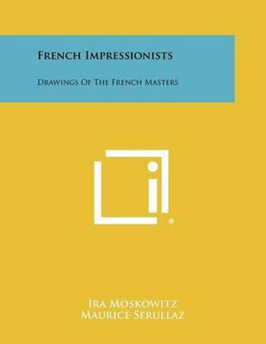 Cover image for French Impressionists: Drawings of the French Masters