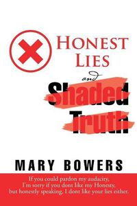 Cover image for HONEST LIES and Shaded Truth