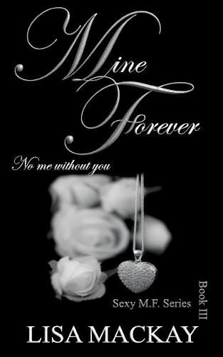 Cover image for Mine Forever: No me without you