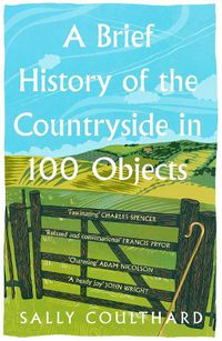 Cover image for A Brief History of the Countryside in 100 Objects