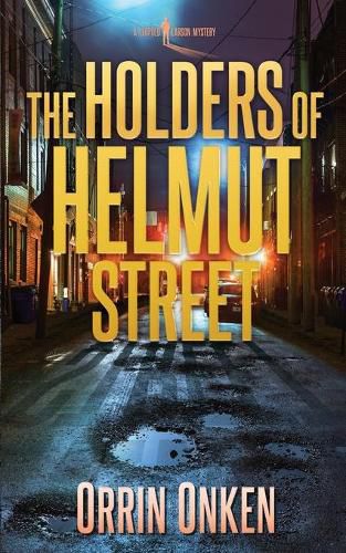 Cover image for The Holders of Helmut Street: A Leopold Larson Mystery