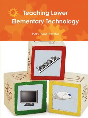Cover image for Teaching Lower Elementary Technology