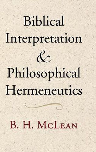 Cover image for Biblical Interpretation and Philosophical Hermeneutics