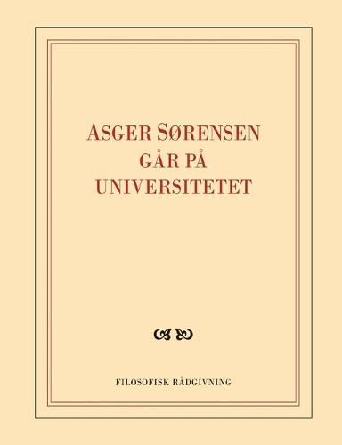 Asger Sorensen gar pa universitetet: Skrapbog fra omvaeltningerne