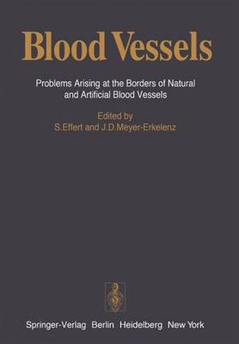 Cover image for Blood Vessels: Problems Arising at the Borders of Natural and Artificial Blood Vessels